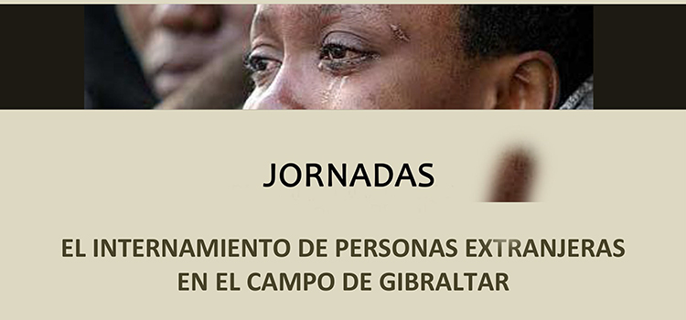 Jornada El internamiento de personas extranjeras en el Campo de Gibraltar