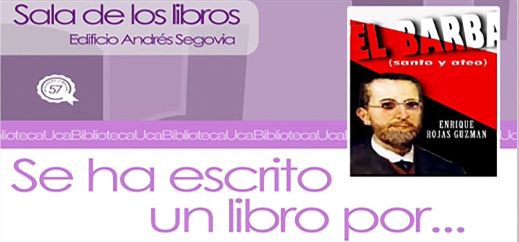 La UCA presenta la obra ‘El barba (santo y ateo)’ de Enrique Rojas Guzmán
