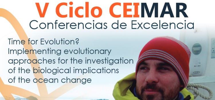 Conferencia de Excelencia “Time for Evolution? Implementing evolutionary approaches for the investigation of the biological implications of the ocean change”