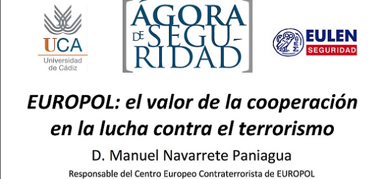 Ágora de Seguridad: EUROPOL: el valor de la cooperación en la lucha contra el terrorismo