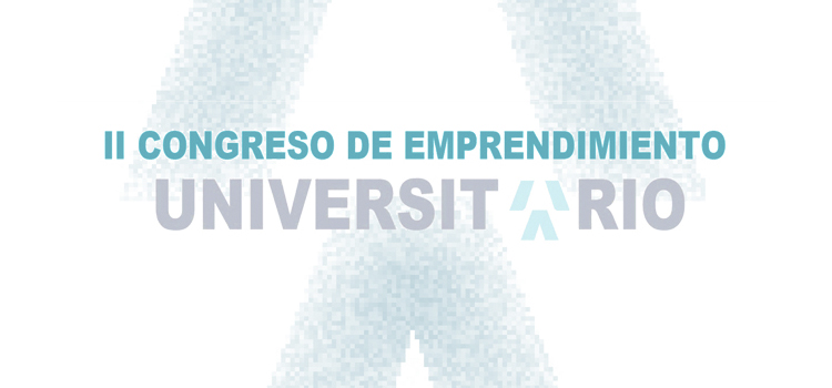 El II Congreso de Emprendimiento Universitario se organiza el próximo viernes 23 en Córdoba