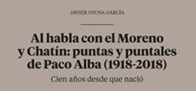 Presentación del libro ‘Al habla con Moreno y Chatín: puntas y puntales de Paco Alba’