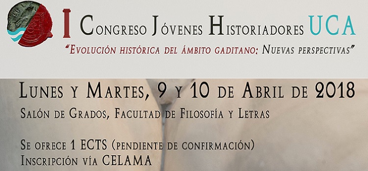 I Congreso Jóvenes Historiadores UCA: “Evolución Histórica del ámbito gaditano: Nuevas perspectivas”