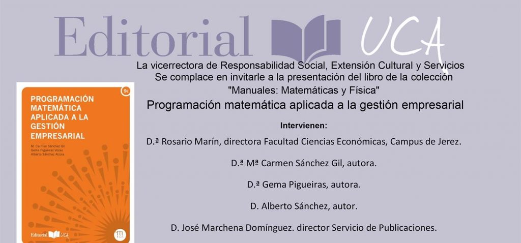 La UCA presenta el libro ‘PROGRAMACIÓN MATEMÁTICA APLICADA A LA GESTIÓN EMPRESARIAL’