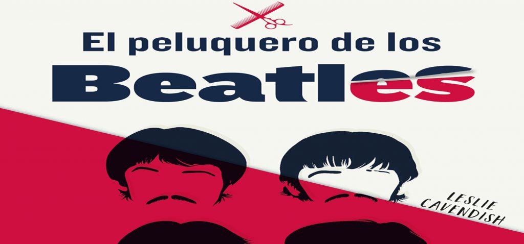 Tutores del Rock presenta el libro “El peluquero de los Beatles” de Leslie Cavendish