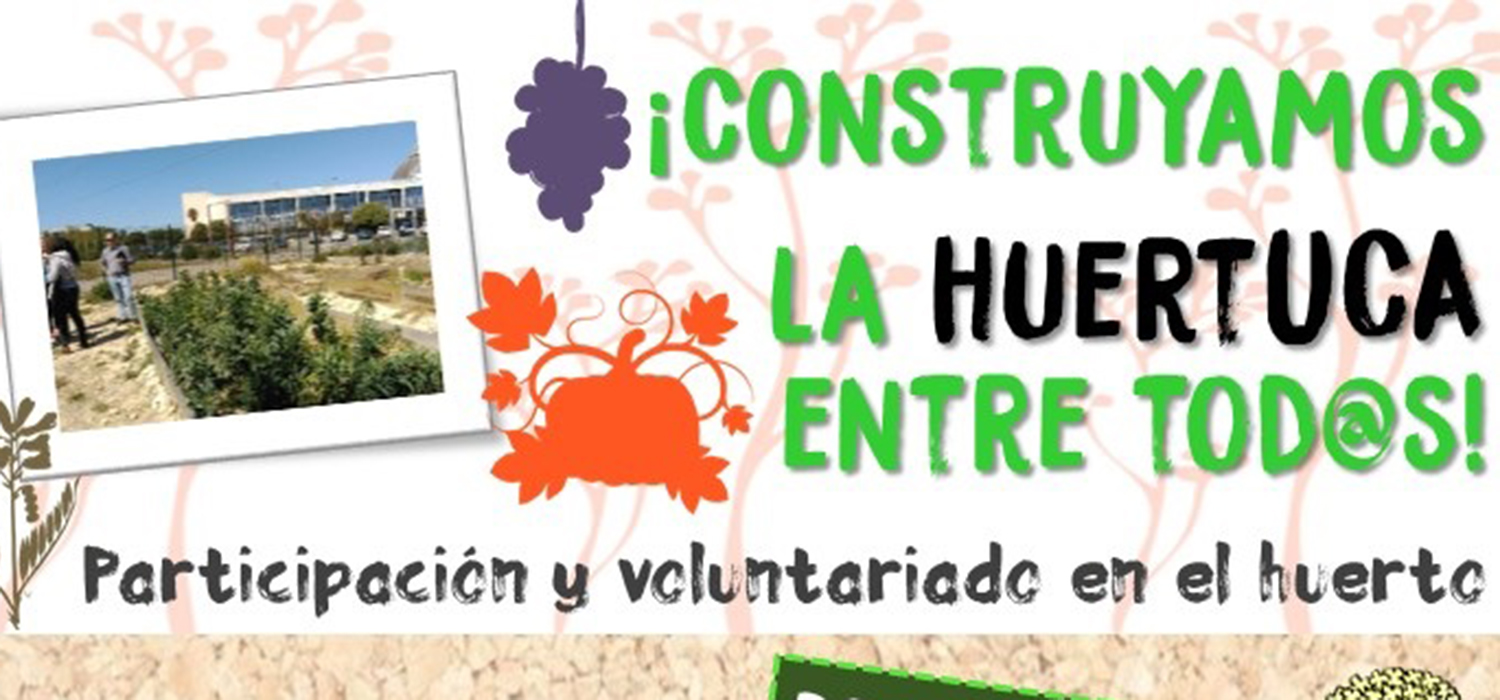 ¡CONSTRUYAMOS LA HUERTUCA ENTRE TODOS!
