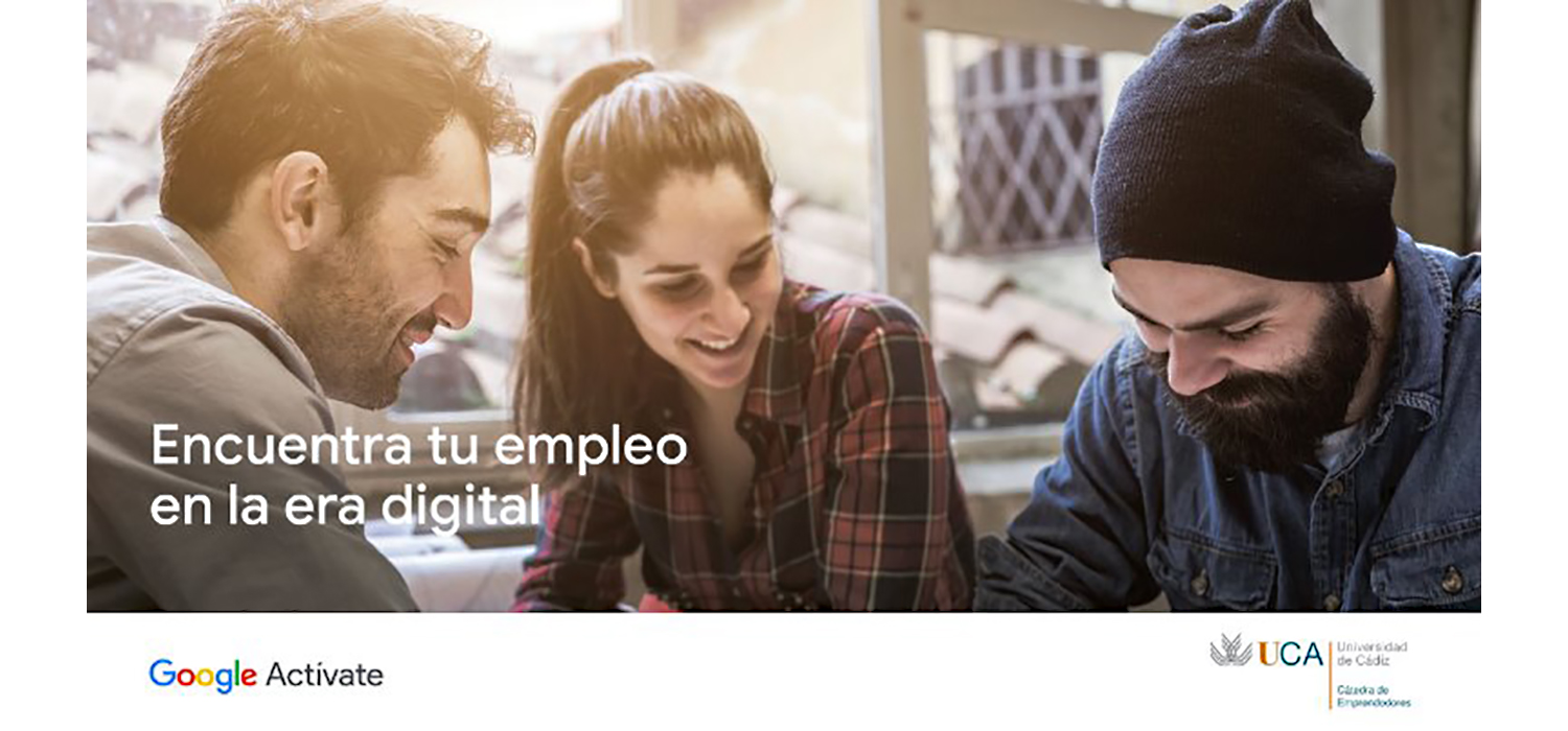 Google formará la próxima semana en nuevos entornos laborales a jóvenes gaditanos en la Universidad de Cádiz