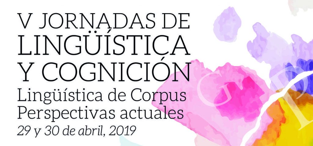 V Jornadas de Lingüística y Cognición. Lingüística de Corpus. Perspectivas actuales