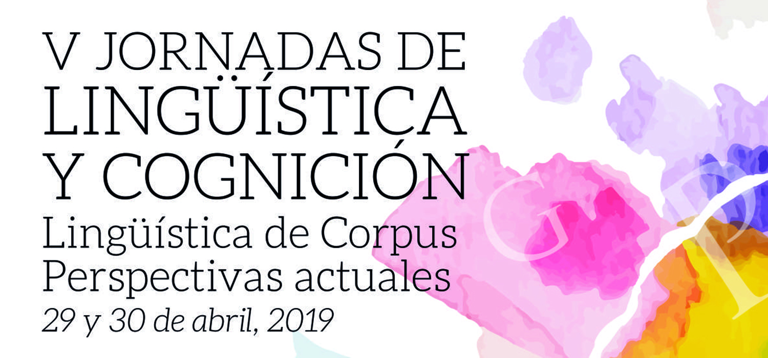 V Jornadas de Lingüística y Cognición. Lingüística de Corpus. Perspectivas actuales