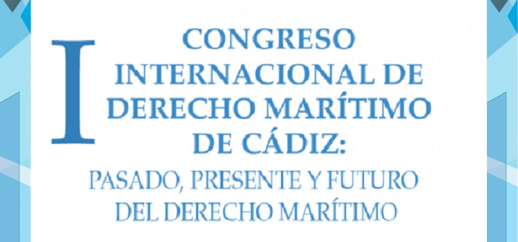 I Congreso Internacional de Derecho Marítimo de Cádiz