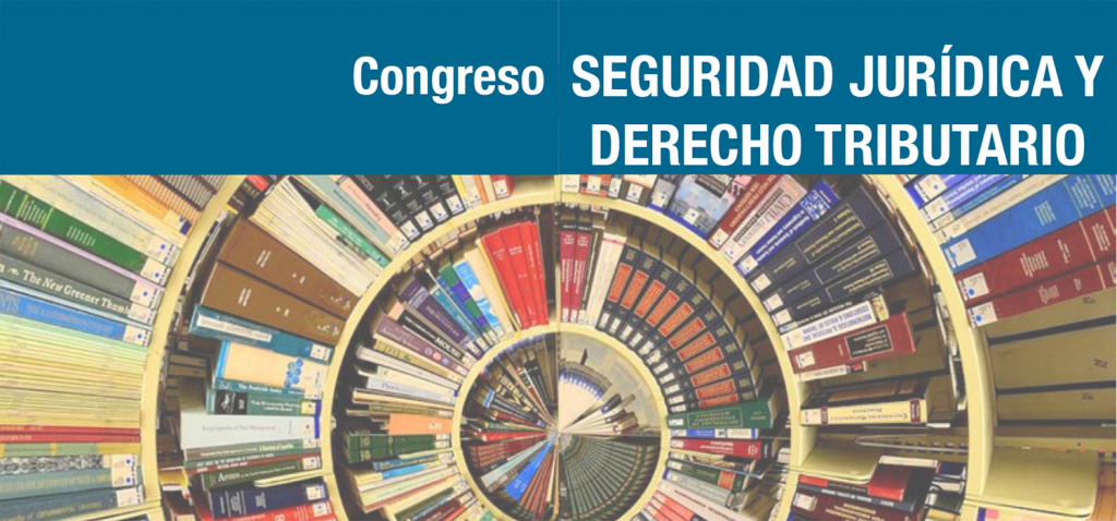 Congreso Seguridad Jurídica y Derecho Tributario
