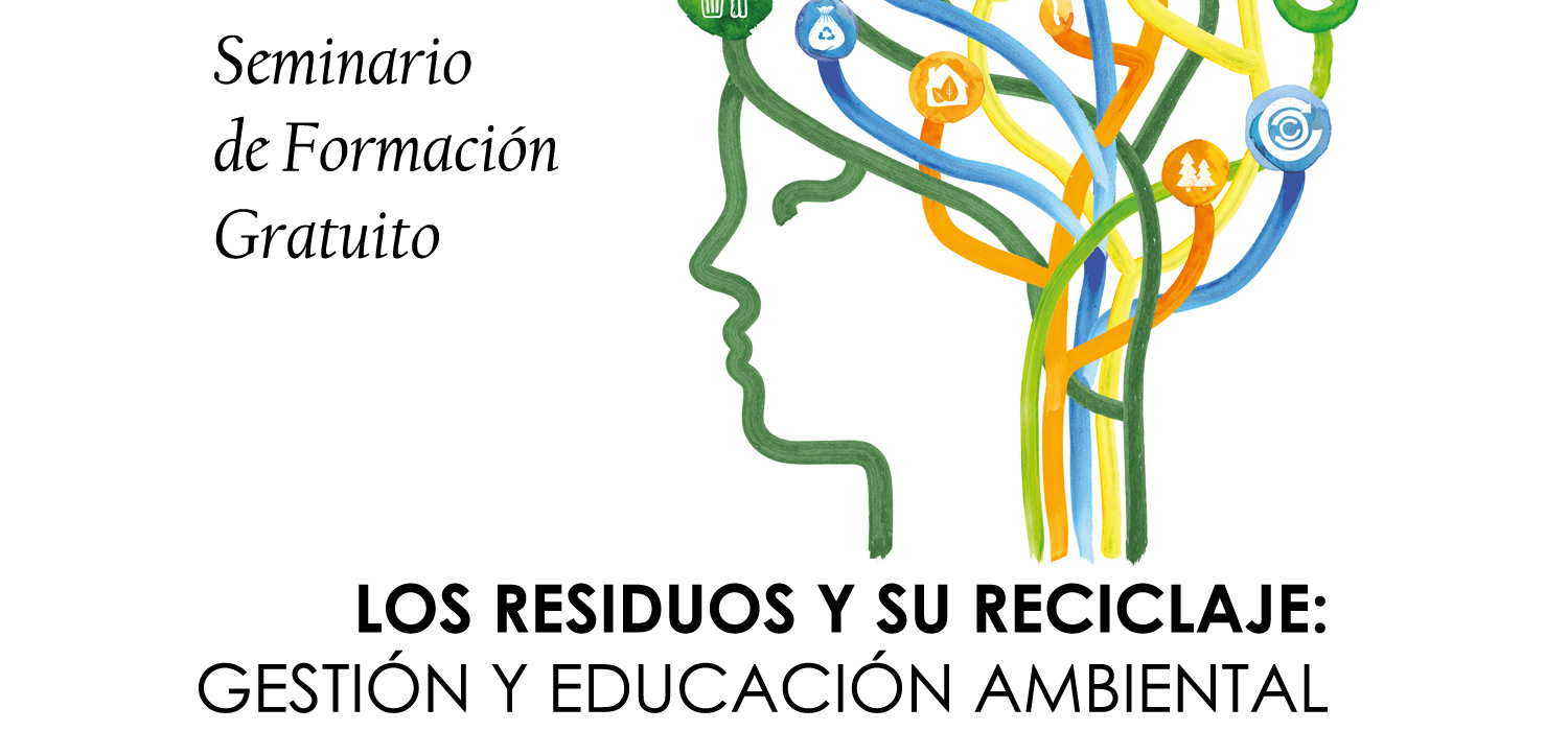 X Edición del Seminario de formación “RECAPACICLA” | “Los residuos y su reciclaje: gestión y educación ambiental”