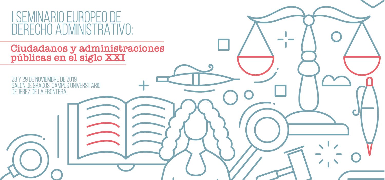 I Seminario Europeo de Derecho Administrativo: Ciudadanos y Administraciones Públicas en el siglo XXI