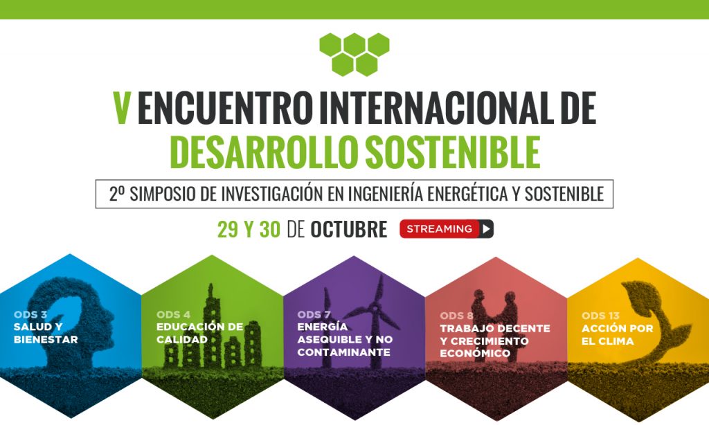 V Encuentro Internacional de Desarrollo Sostenible / 2º Simposio de Investigación en Ingeniería Energética y Sostenible