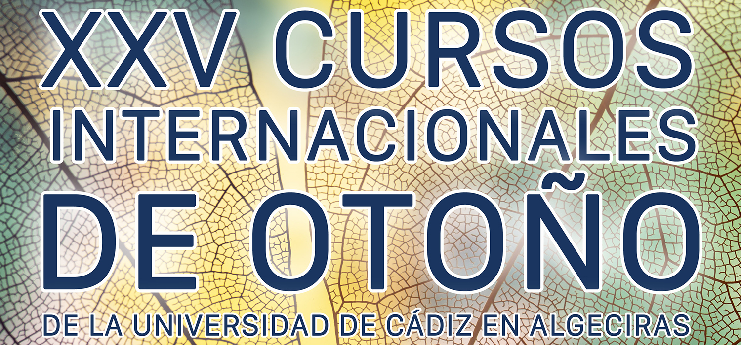 Disponible la programación de los XXV Cursos Internacionales de Otoño de la UCA en Algeciras con subsede en Tetuán