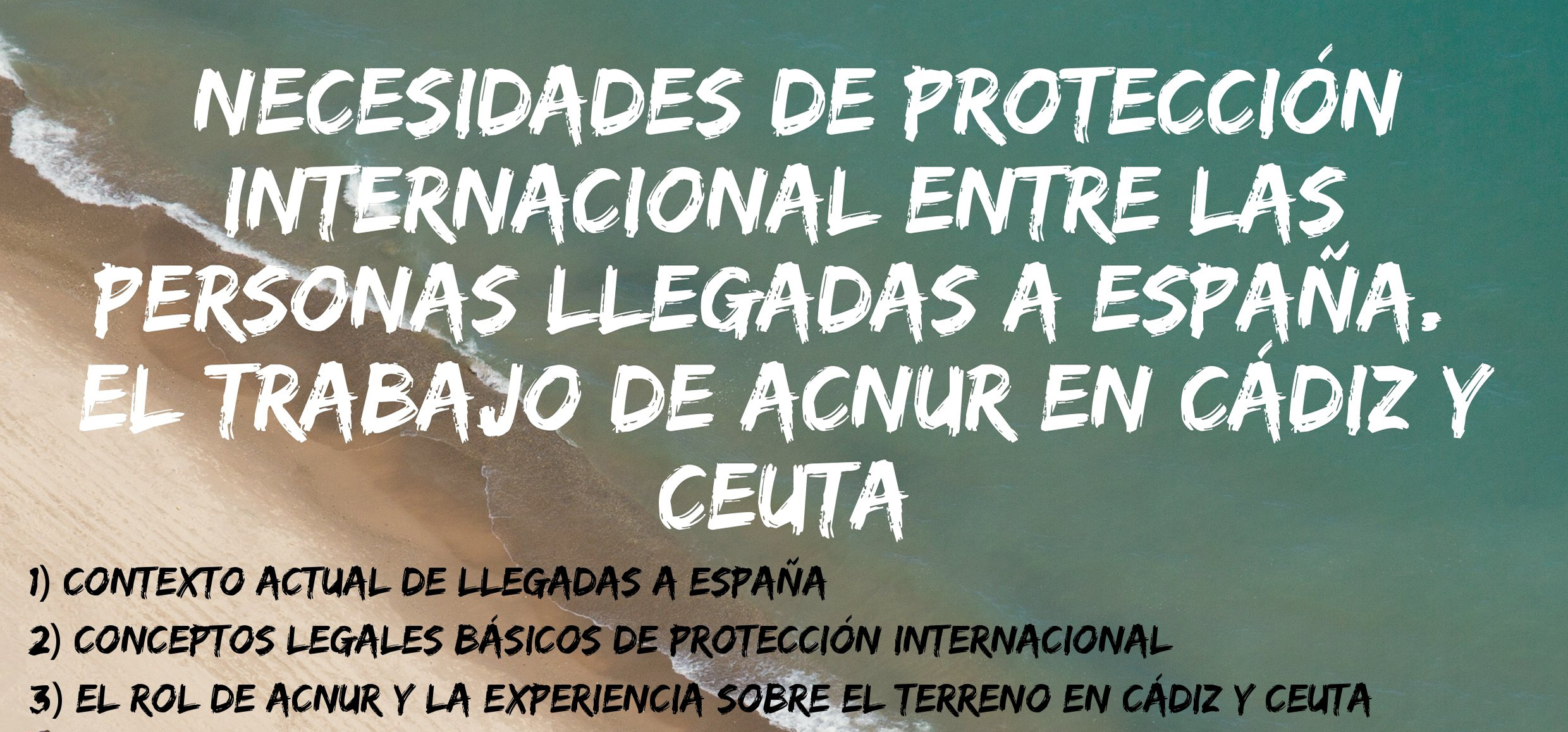Necesidades de Protección Internacional entre las personas llegadas a España: el trabajo de ACNUR en Cádiz y Ceuta