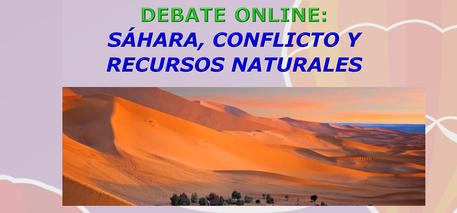 Seminario de Debate online: Sáhara, conflicto y recursos naturales