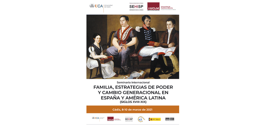 Seminario internacional sobre la visión de familia, estrategias de poder y cambio generacional entre los siglos XVIII y XIX