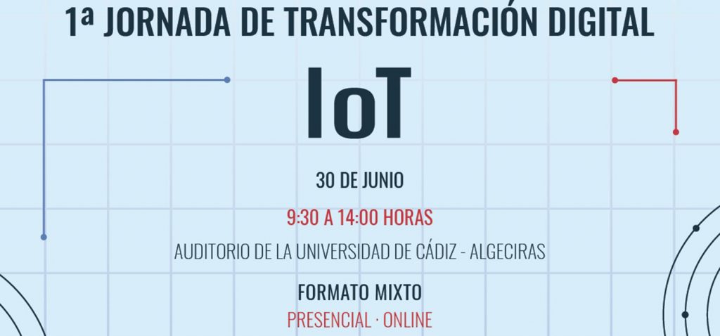 1ª JORNADA DE TRANSFORMACIÓN DIGITAL: IoT (Internet of Things)