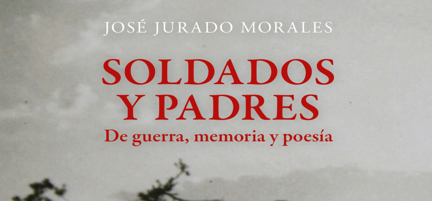 Presentación del libro ‘Soldados y padres. De guerra, memoria y poesía’