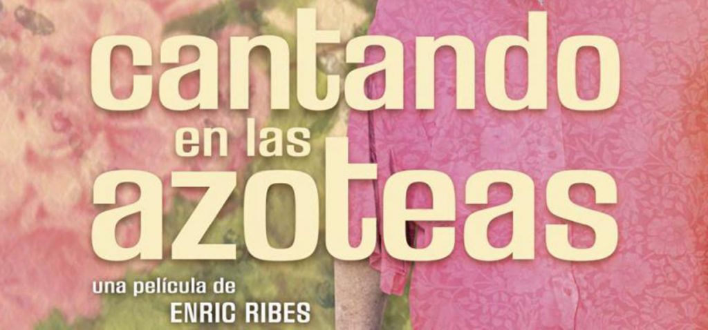 El documental “Cantando en las azoteas” en Campus Cinema Alcances