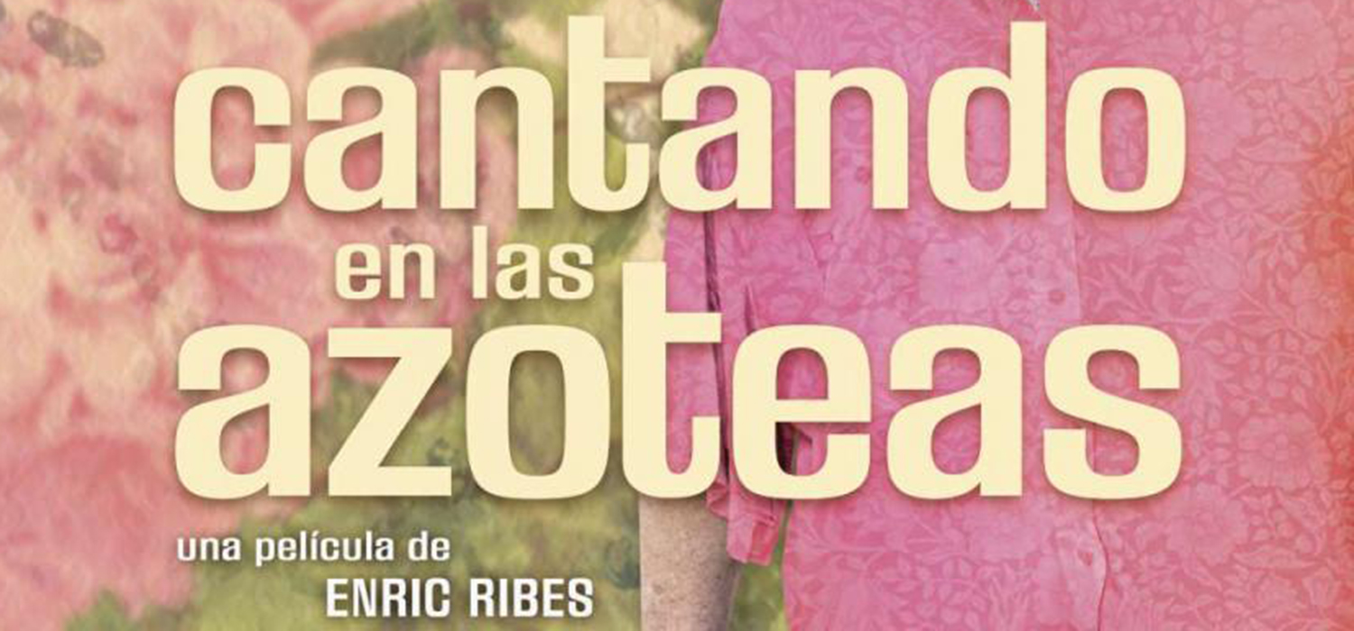 El documental “Cantando en las azoteas” en Campus Cinema Alcances