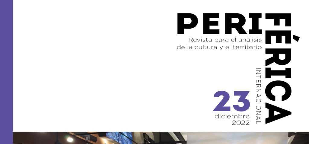 Periférica Internacional. Revista para el análisis de la cultura y el territorio’, indexada en la base de datos Scopus