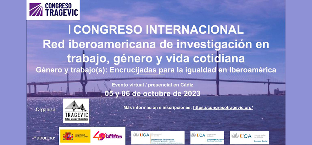 La UCA acoge el I Congreso de la Red Iberoamericana de Investigación en Trabajo, Género y Vida Cotidiana -TRAGEVIC