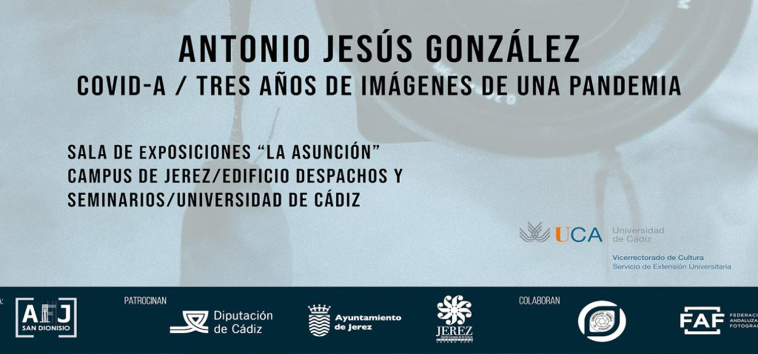 Exposición fotográfica ‘Covid-A. Tres años de imágenes de una pandemia’, en el Campus de Jerez