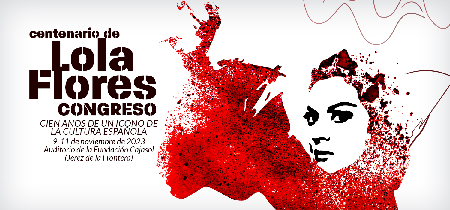 La UCA celebrará en el auditorio Cajasol de Jerez el Congreso del Centenario de Lola Flores entre los días 9 y 11 de noviembre