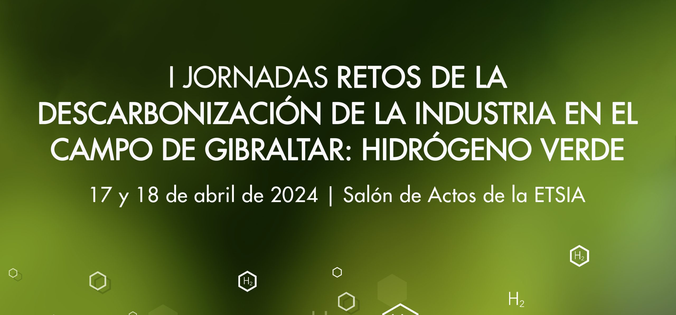 I Jornadas sobre ‘Retos de la descarbonización de la industria en el Campo de Gibraltar: Hidrógeno Verde’