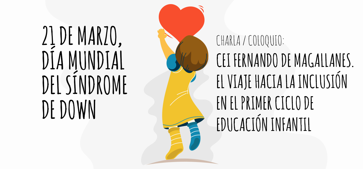 Charla coloquio ‘CEI Fernando de Magallanes. El viaje hacia la inclusión en el primer ciclo de Educación infantil’