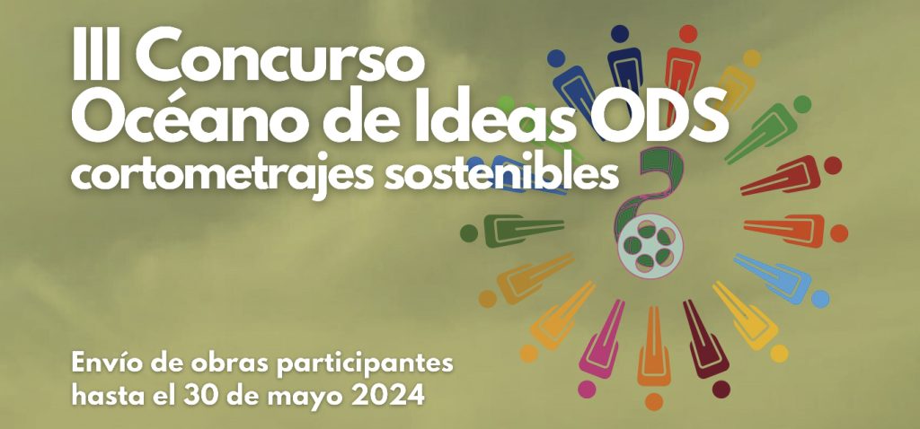 III Concurso de Cortometrajes Sostenibles ‘Océano de Ideas ODS’
