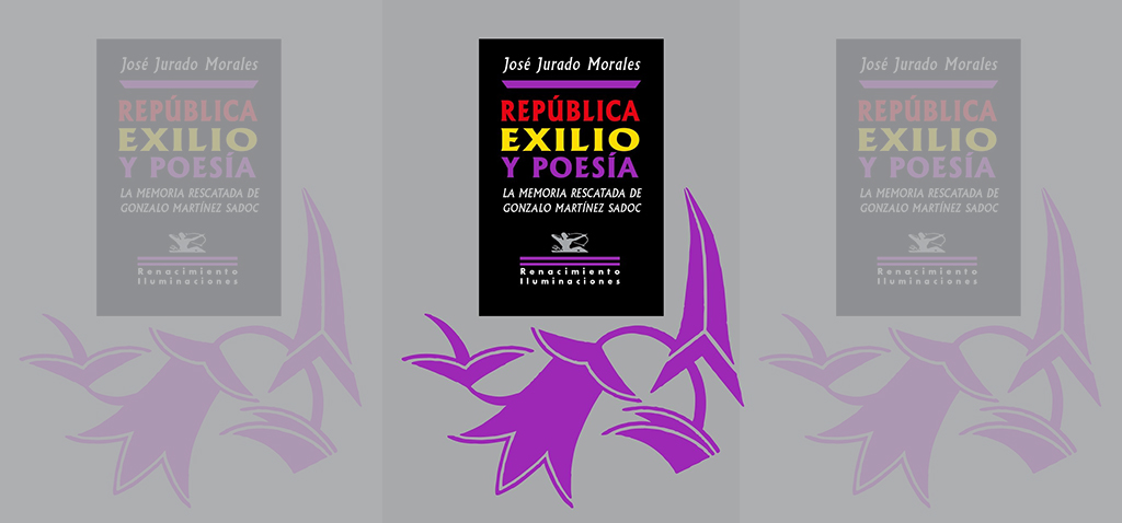 El profesor José Jurado publica el libro ‘República, exilio y poesía. La memoria rescatada de Gonzalo Martínez Sadoc’
