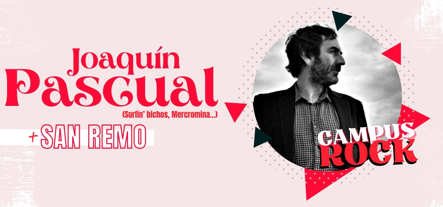 Joaquín Pascual + San Remo, en ‘Campus Rock Cádiz’