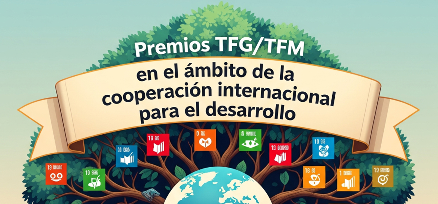 El Vicerrectorado de Internacionalización lanza una convocatoria de premios de TFG/TFM en cooperación internacional para el desarrollo