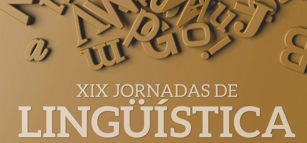 XIX Jornadas de Lingüística en Filosofía y Letras