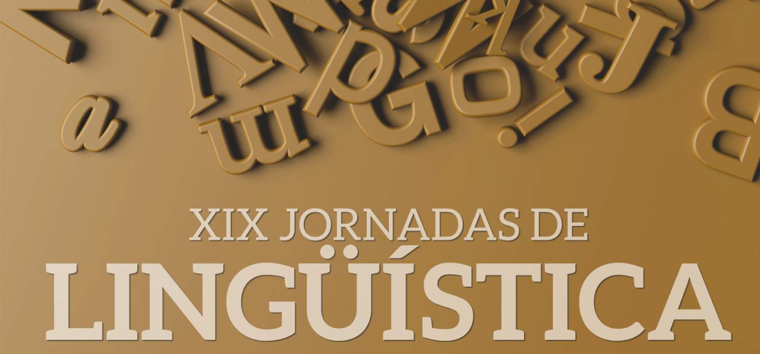 XIX Jornadas de Lingüística en Filosofía y Letras