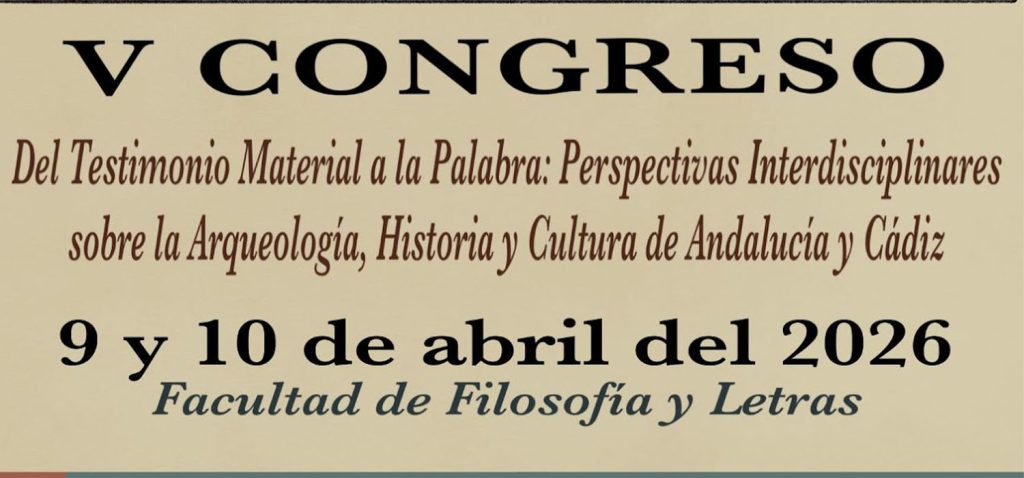 La Universidad de Cádiz acogerá en abril el V Congreso de Jóvenes Historiadores y Humanistas