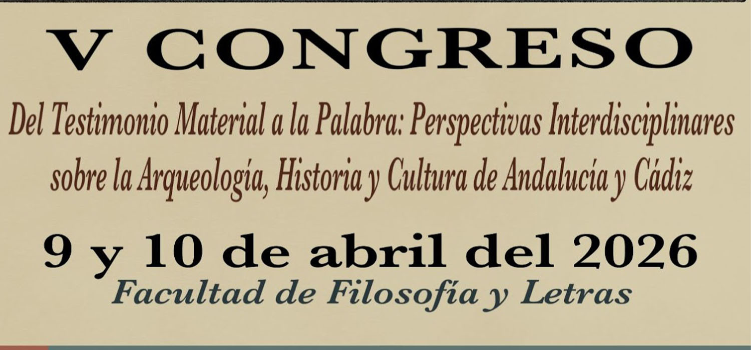 La Universidad de Cádiz acogerá en abril el V Congreso de Jóvenes Historiadores y Humanistas