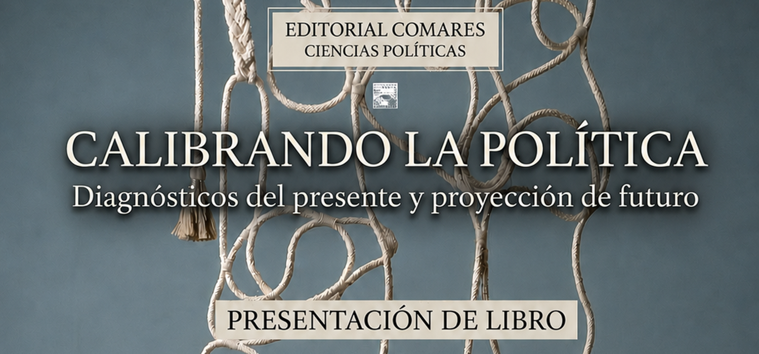 Presentación del libro ‘Calibrando la política. Diagnósticos del presente y proyección de futuro’