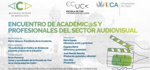 La Universidad de Cádiz acoge la presentación de la Academia de Cine de Andalucía dentro de su Es...