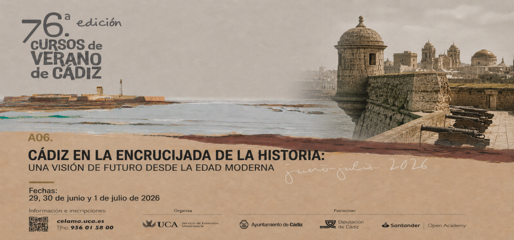 76º Cursos de Verano de Cádiz: seminario ‘Cádiz en la encrucijada de la historia: una visión de futuro desde la Edad Moderna’