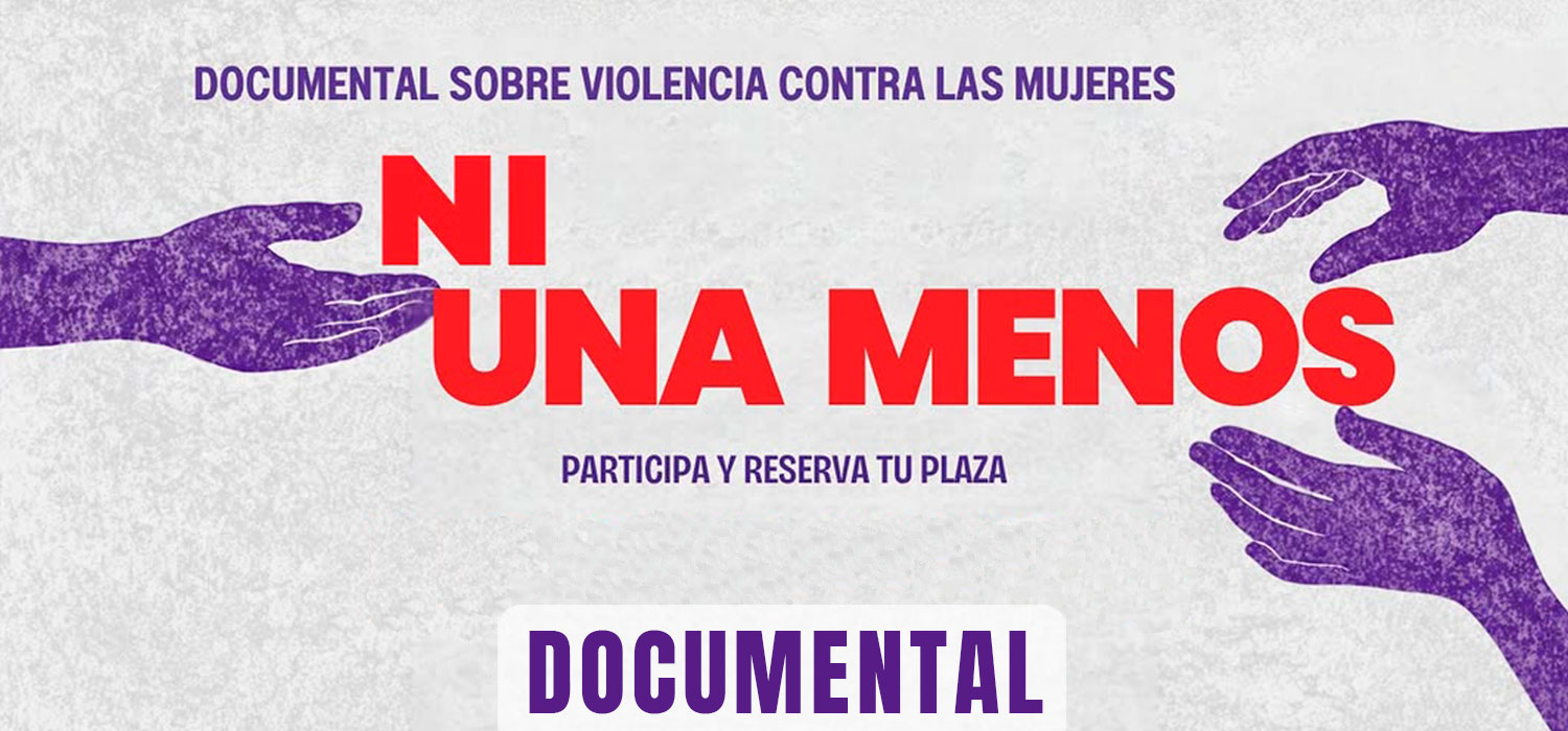 Inscripciones abiertas para la presentación del documental ‘Ni una Menos’